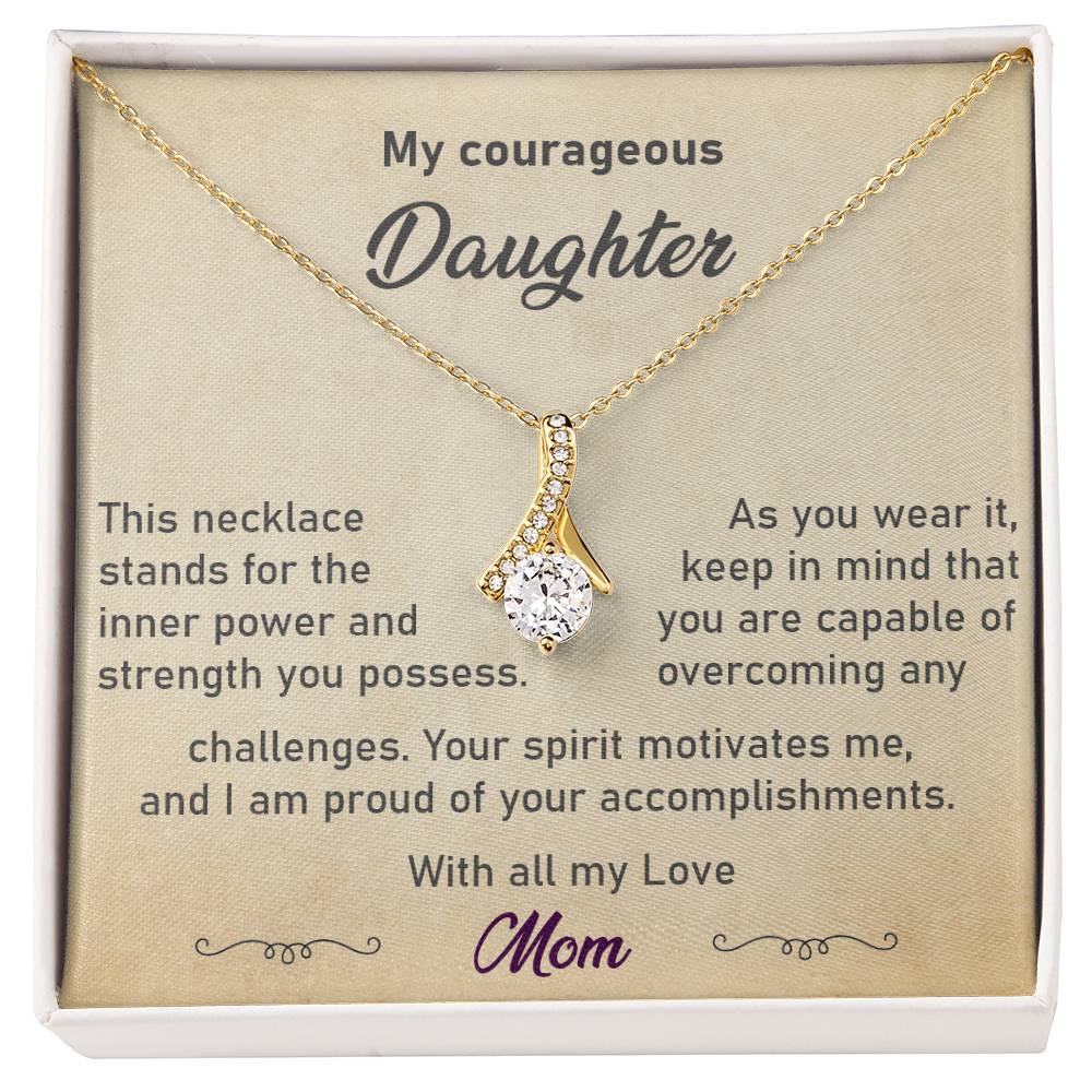 My courageous Daughter – Strength