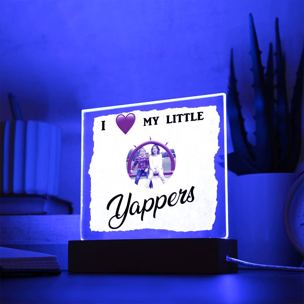 I love my Yappers, Custom name, Personalized Gift, Acrylic Plaque, Personalized Sign, Gift Ideas, Mother Day Gif, Toddler Gift, Baby Gift, Children Gift