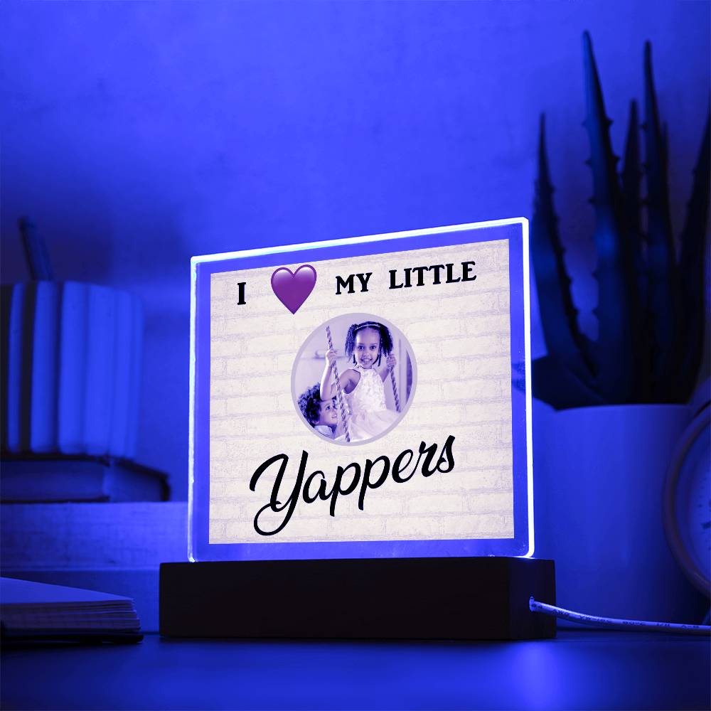 I love my Yappers, Custom name, Personalized Gift, Acrylic Plaque, Personalized Sign, Gift Ideas, Mother Day Gif, Toddler Gift, Baby Gift, Children Gift